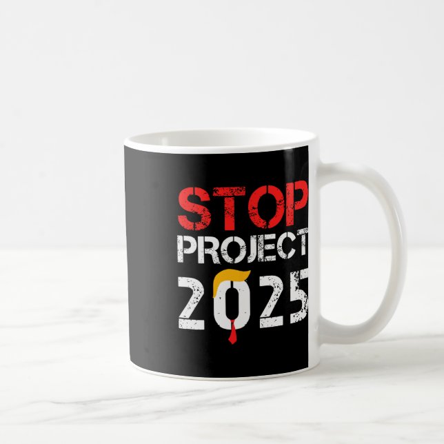 Project 2025 Trump's Project Anti Trump 3  Coffee Mug (Right)