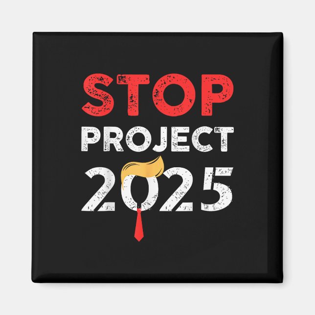 Project 2025 Trump's Project Anti Trump  Magnet (Front)