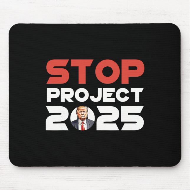Project 2025 Trump's Project Anti Trump Patriotic  Mouse Pad (Front)