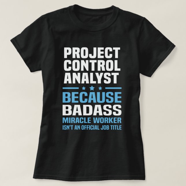 Project Control Analyst T-Shirt (Design Front)