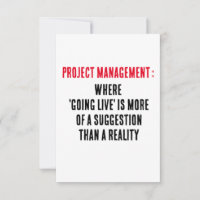 Project Management Where 'going live' is more of