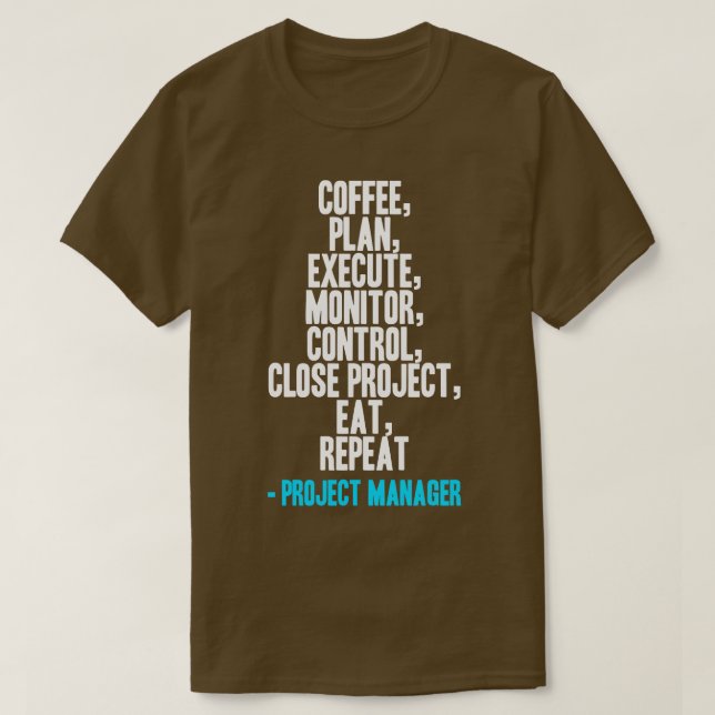 Project Manager Life T-Shirt (Design Front)