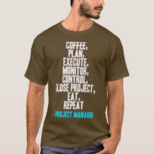 Project Manager Life T-Shirt