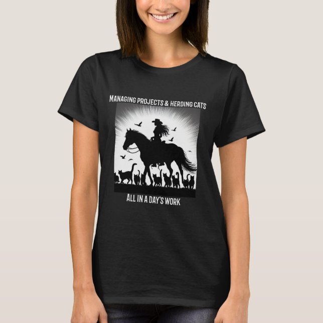 Project Manager managing projects and herding cats T-Shirt (Front)