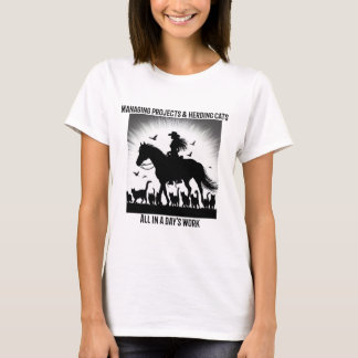 Project Manager managing projects and herding cats T-Shirt