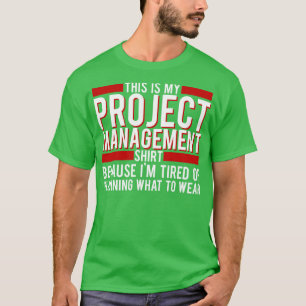 Project Manager This Is My Project Management  Bec T-Shirt