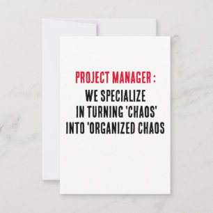 Project Manager We specialise in turning 'chaos' Thank You Card