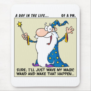 Project Managers Have Magical Powers Mouse Pad