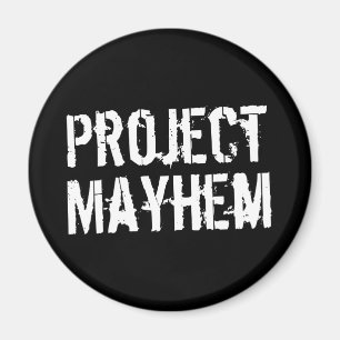 Project Mayhem Magnet