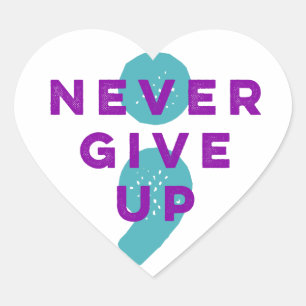 Project Semicolon Never Give Up Suicide Prevention Heart Sticker