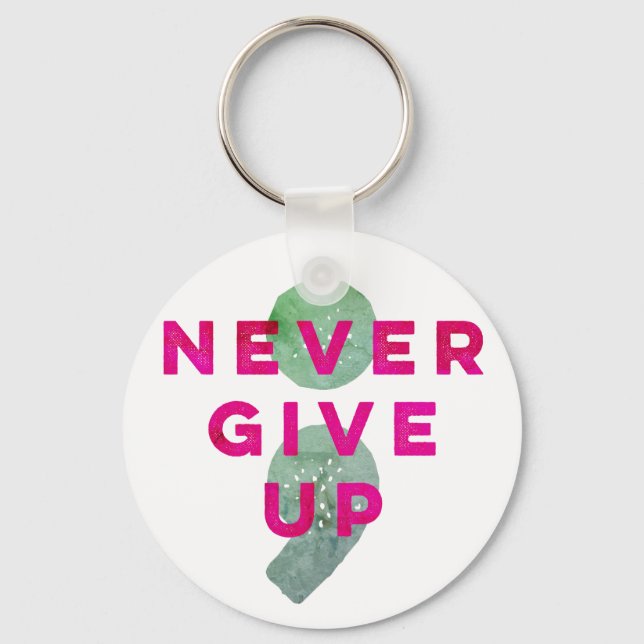 Project Semicolon Never Give Up Suicide Prevention Key Ring (Front)