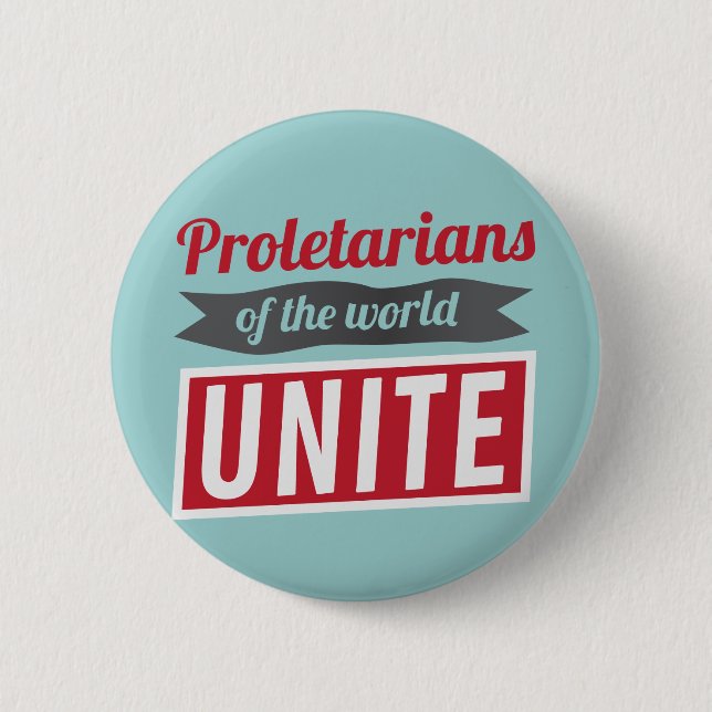 Proletarians of the world UNITE 6 Cm Round Badge (Front)