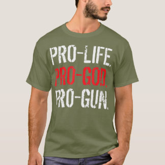 ProLife ProGod ProGun T-Shirt