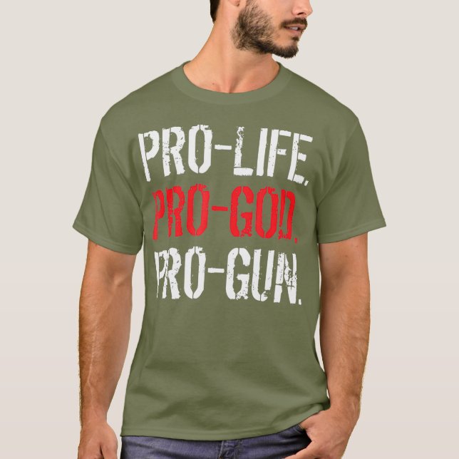 ProLife ProGod ProGun T-Shirt (Front)