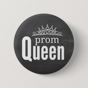 Prom Queen 6 Cm Round Badge