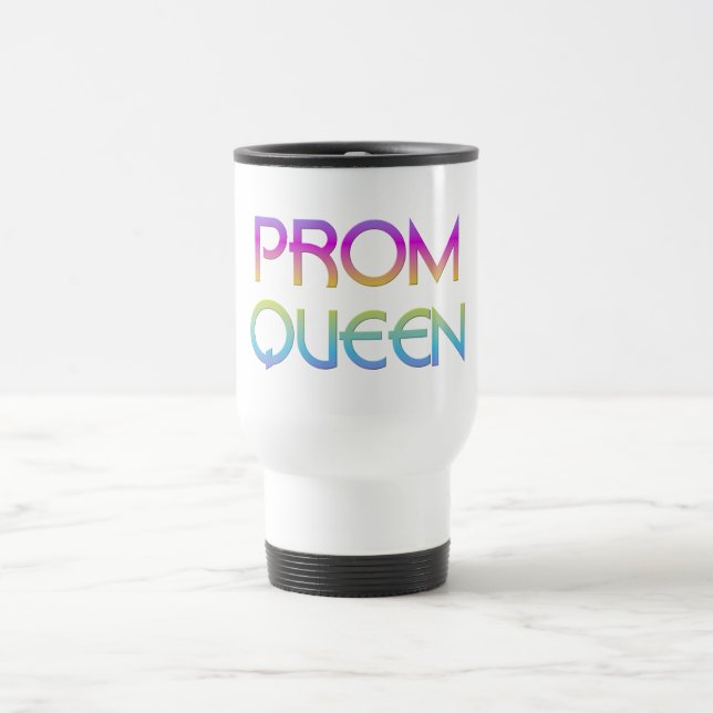 Prom Queen Travel Mug (Center)