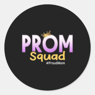 Prom Squad 2023 Prom Graduation Py Proud Mom Classic Round Sticker