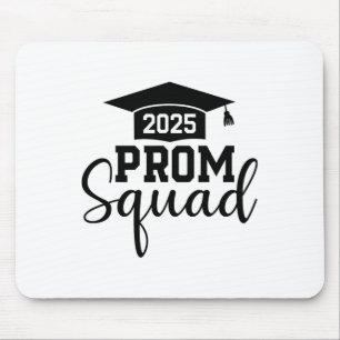 Prom Squad 2025 Funny Graduate Prom Cl Of 2025 1  Mouse Pad