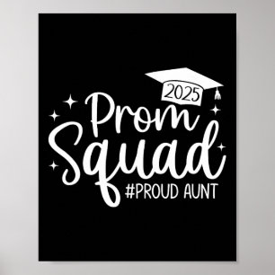 Prom Squad 2025 Proud Aunt Graduate Prom Cl Of 202 Poster