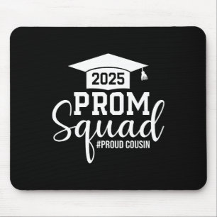 Prom Squad 2025 Proud Cousin Graduate Prom Cl Of 2 Mouse Pad