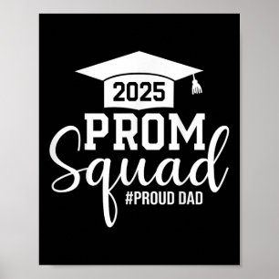 Prom Squad 2025 Proud Dad Graduate Prom Cl Of 2025 Poster