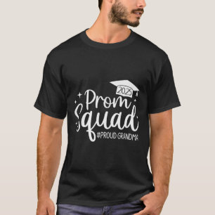 Prom Squad 2025 Proud Grandma Graduate Prom Cl Of  T-Shirt