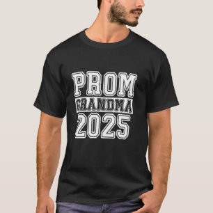 Prom Squad 2025 Proud Grandma Graduate Prom Class T-Shirt