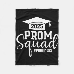 Prom Squad 2025 Proud Sis Graduate Prom Cl Of 2025 Fleece Blanket