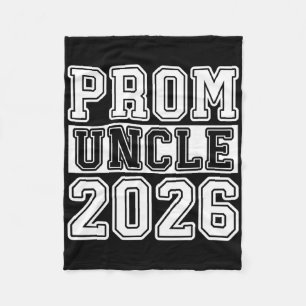 Prom Squad 2026 Proud Uncle Graduate Prom Cl Of 20 Fleece Blanket