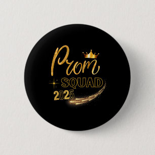 Prom Squad Graduation Cl Of 2025 Party Matching Gr 6 Cm Round Badge