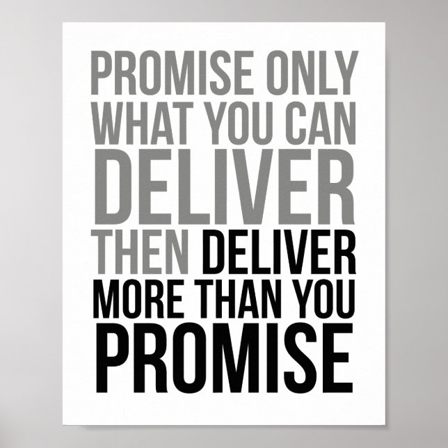 Promise Only What You Can Deliver Poster (Front)