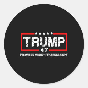 Promises Made Promises Kept Trump Men Women  Classic Round Sticker