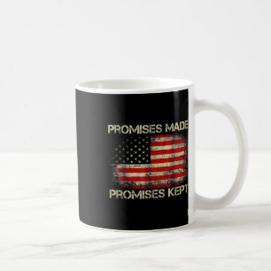 Promises Made Promises Kept Trump Saying Coffee Mug
