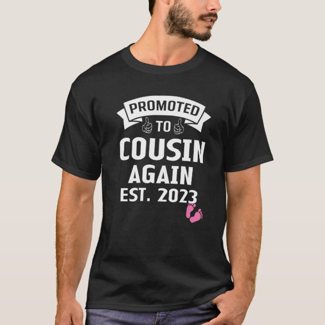 Promoted Big Cousin Again 2023 It's A Girl Pregnan T-Shirt (Front)