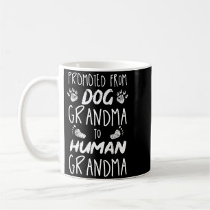 Promoted From Dog Grandma To Human Grandma Coffee Mug