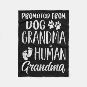 Promoted From Dog grandma To Human grandma Funny Fleece Blanket