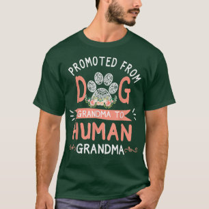 Promoted From Dog Grandma To Human Grandma Mother' T-Shirt