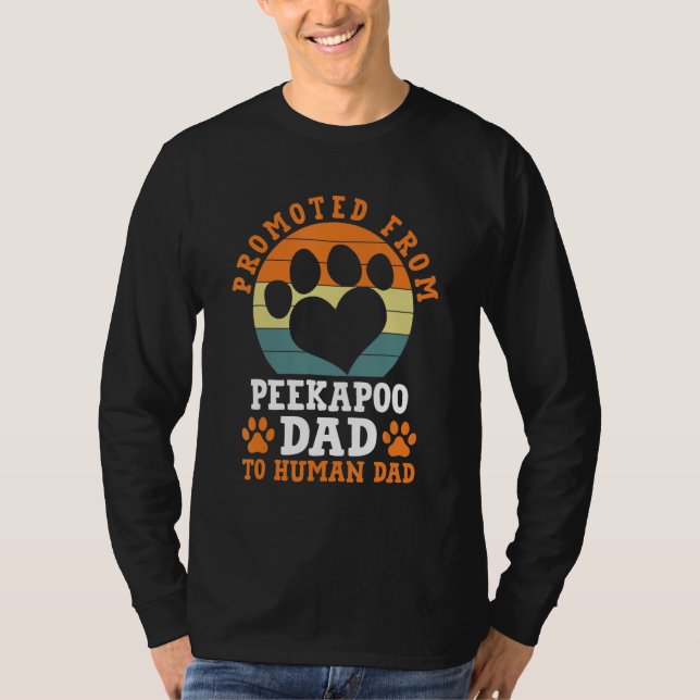 Promoted from Peekapoo Dad Funny Pekeapoo Humour T-Shirt (Front)