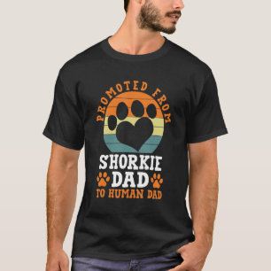 Promoted from Shorkie Dad Funny Yorkie Tzu Humour T-Shirt