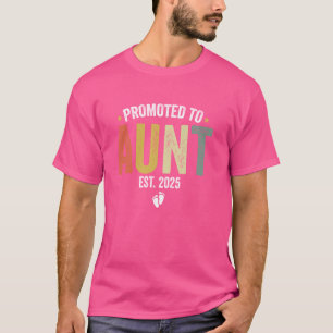 Promoted To Aunt 2025 Soon To Be Aunt est 2025 T-Shirt