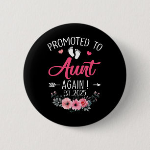 Promoted To Aunt Again Est 2025 Mothers Day  6 Cm Round Badge