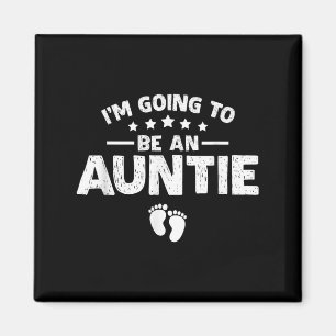 Promoted To Aunt Baby Announcement Im Going To Be Magnet