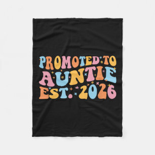 Promoted To Auntie 2026 Future Soon To Be New Aunt Fleece Blanket