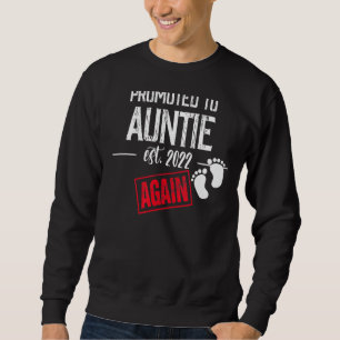 Promoted to Auntie again 2022 Cute Baby Announceme Sweatshirt