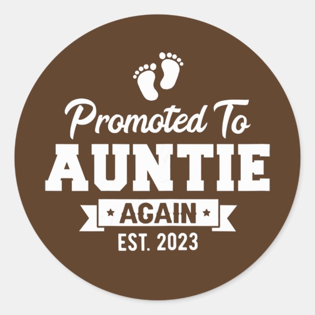 Promoted to Auntie Again 2023 Pregnancy Classic Round Sticker (Front)