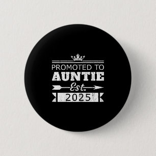 Promoted To Auntie Est 2025 Funny New Aunt Reveal  6 Cm Round Badge