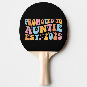 Promoted To Auntie Est. 2025 III Ping Pong Paddle