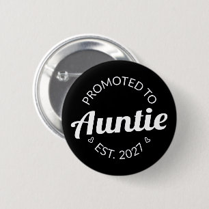 Promoted To Auntie Est 2027 New Aunt I 6 Cm Round Badge