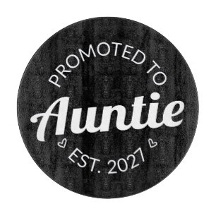 Promoted To Auntie Est 2027 New Aunt I Cutting Board