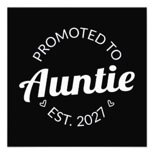 Promoted To Auntie Est 2027 New Aunt I Photo Print